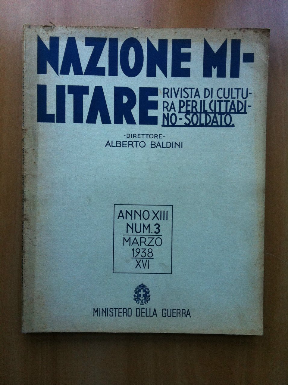 Nazione militare Anno XIII n^ 3 Marzo 1938 XVI Ministro …