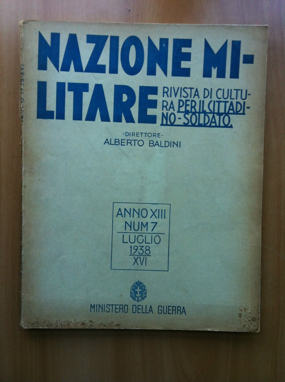 Nazione militare Anno XIII n^ 7 Luglio 1938 XVI Ministro …