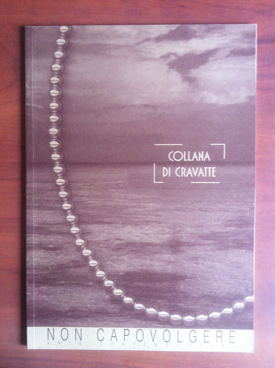 Non capovolgere n^ 13 Aprile 1999 Mostra "Cravatte d'artista" Mantova …