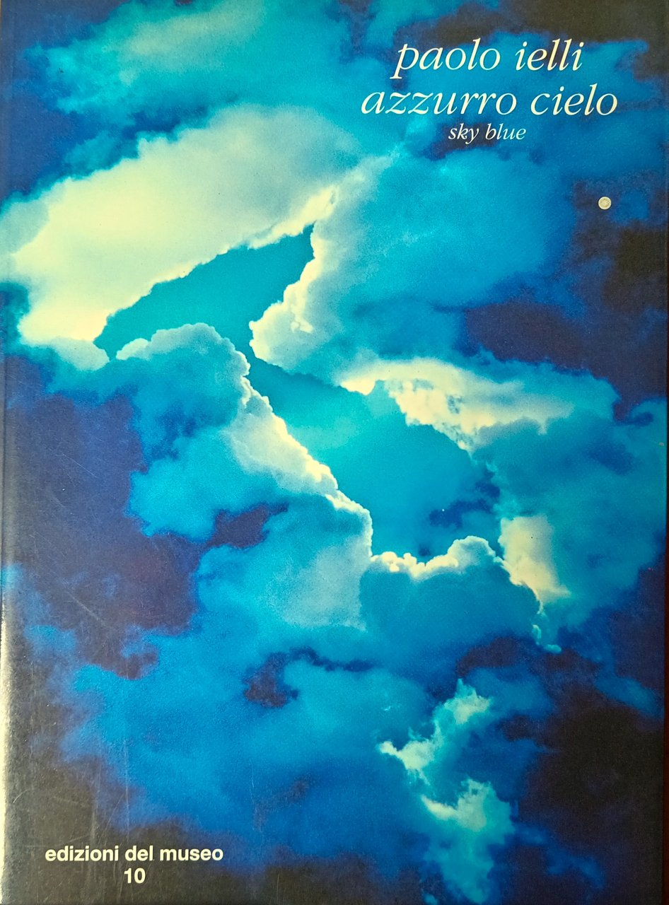 Paolo Ielli. Azzurro cielo/ Sky Blue