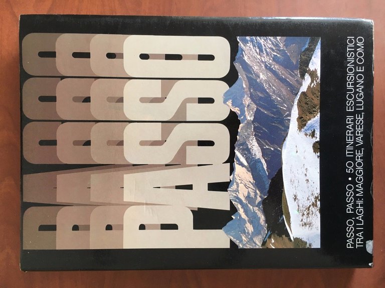 Passo, passo 50 itinerari tra i laghi Maggiore Varese Lugano Como 1983 - E23101