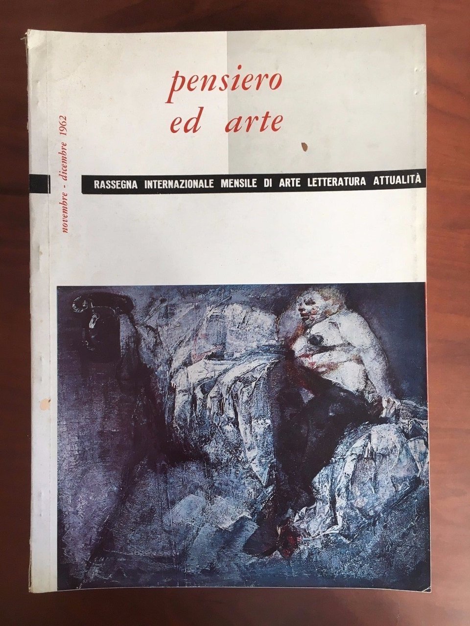 Pensiero ed Arte Anno XVIII n^ 11-12 Novembre/Dicembre 1962 - …