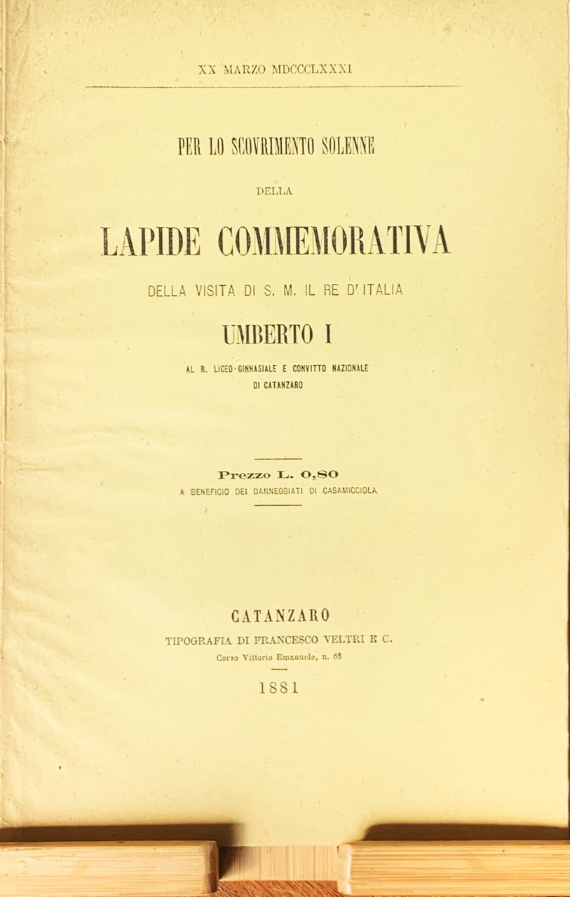 Per lo scovrimento solenne della Lapide Commemorativa della Visita di …