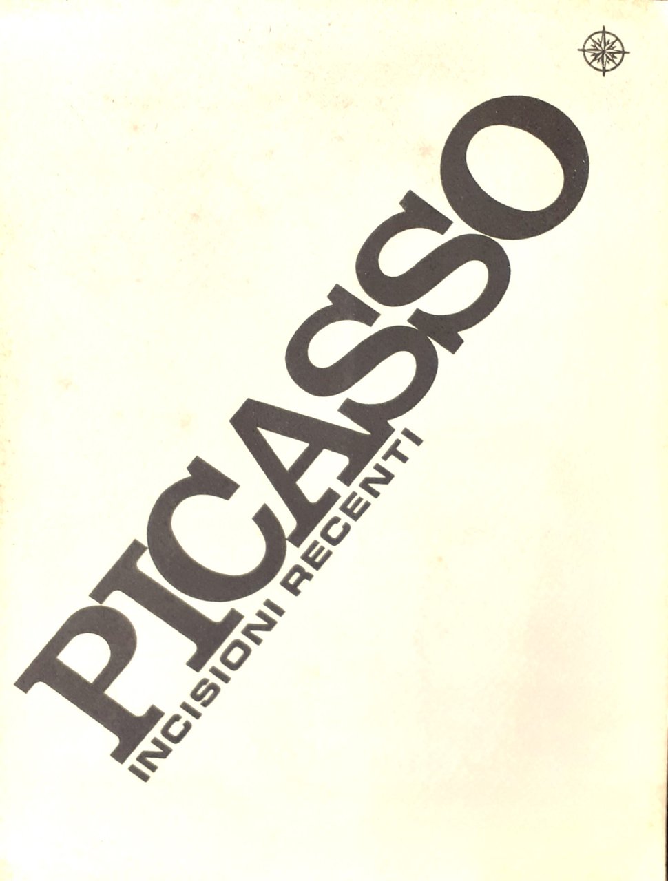 Picasso. Incisioni recenti / Pablo Picasso. Incisioni recenti