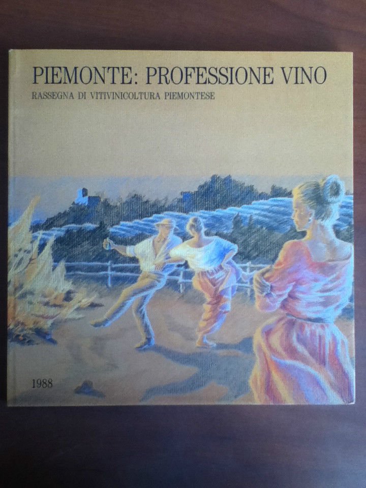 Piemonte: Professione vino Rassegna di Vitivinicoltura piemontese 1988 - E20164 | Immagine principale