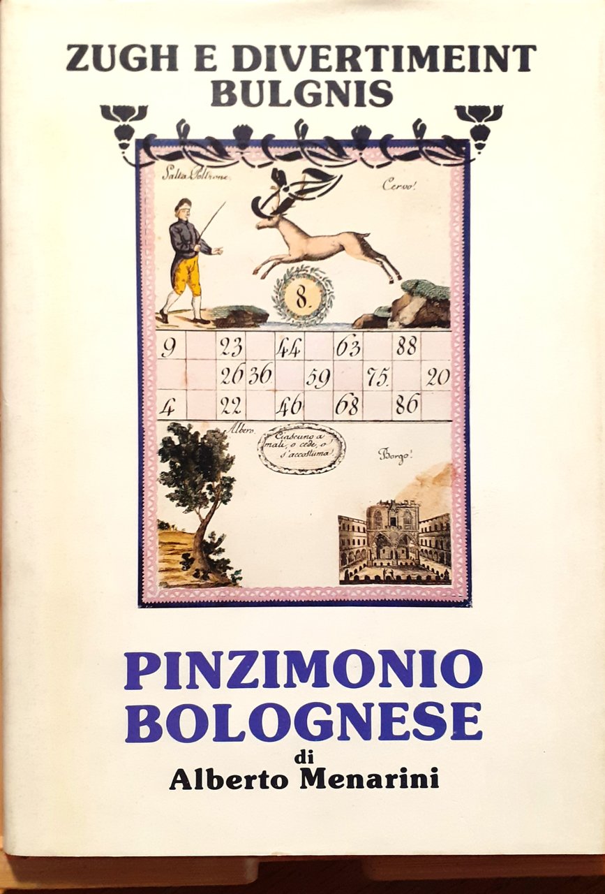 Pinzimonio bolognese. Zugh e divertimeint bulgnis.