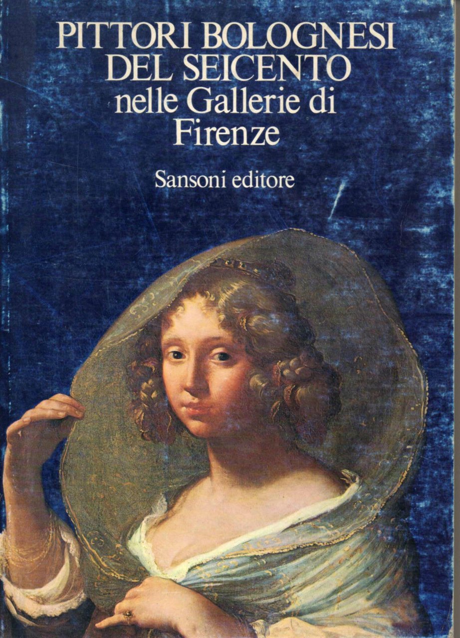 Pittori bolognesi del seicento in Firenze 1975