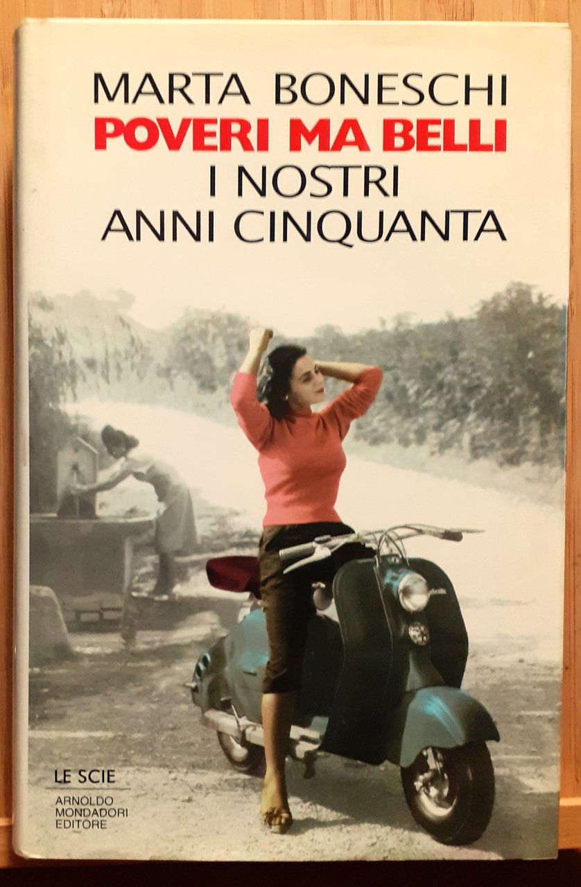 Poveri ma belli. I nostri anni Cinquanta