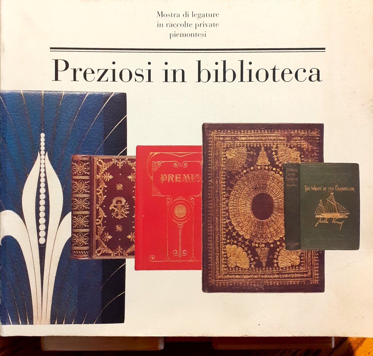 Preziosi in biblioteca. Mostra di legature in raccolte private piemontesi