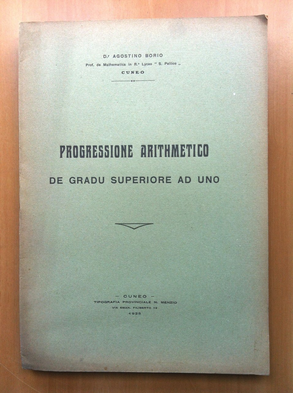 Progressione arithmetico de gradu superiore ad uno A. Borio Cuneo …