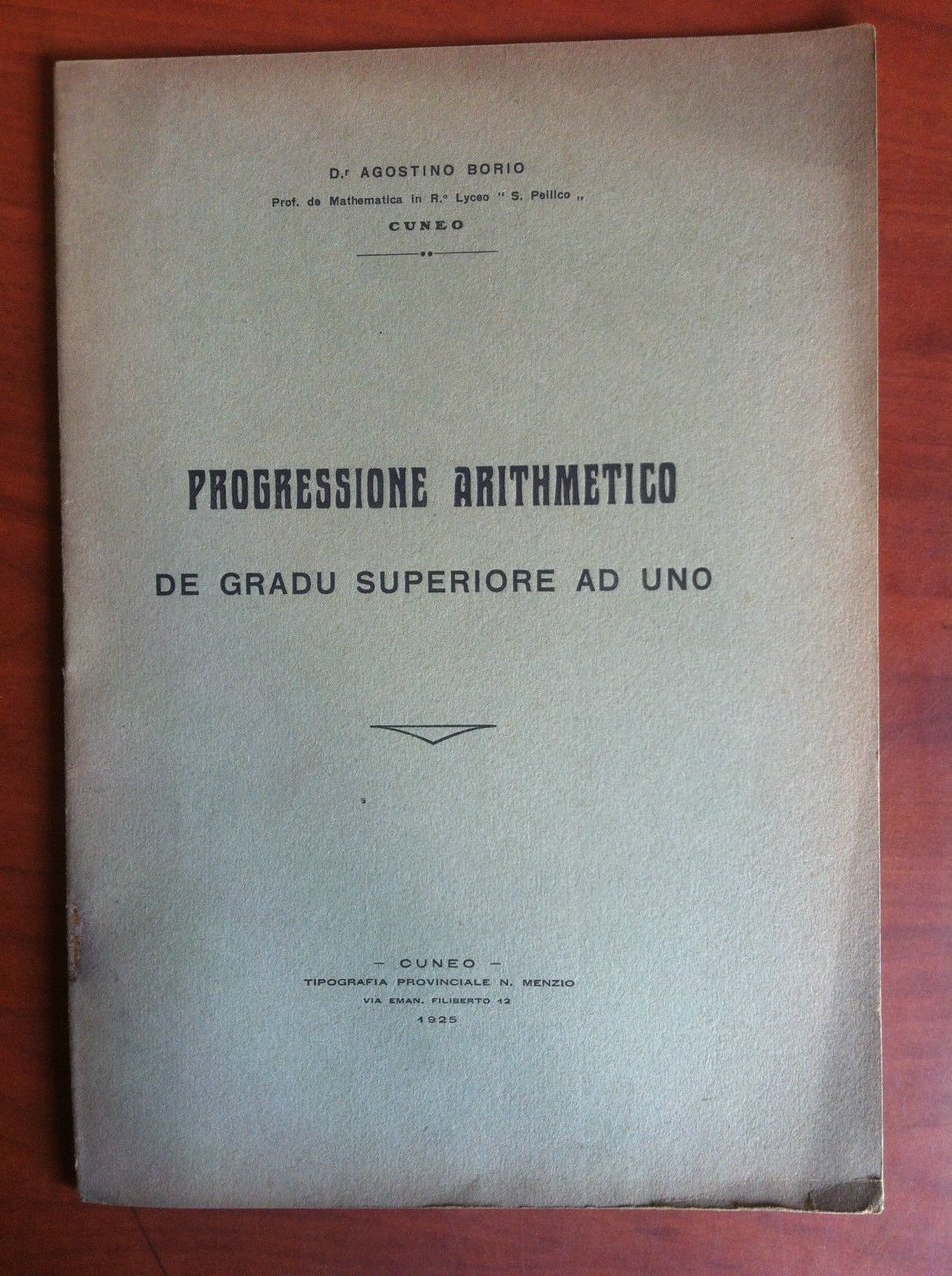 Progressione arithmetico de gradu superiore ad uno Prof. Borio 1925 …