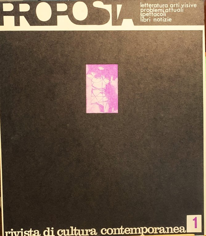PROPOSTA n^ 1 anno I marzo-giugno 1972 Cover: Man Ray