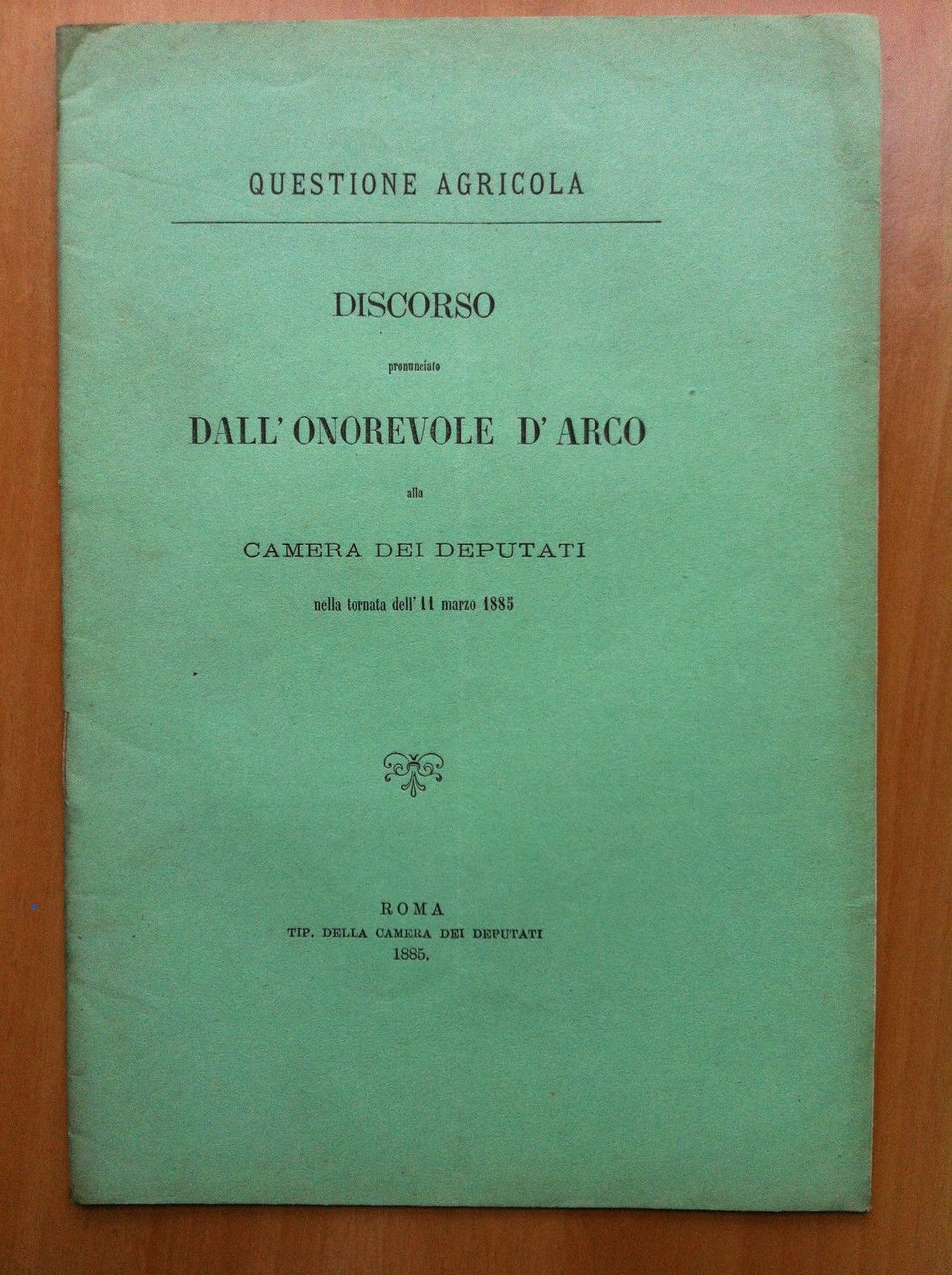 Questione agraria Discorso dell'Onorevole D'Arco Camera Deputati 1885 - E14568