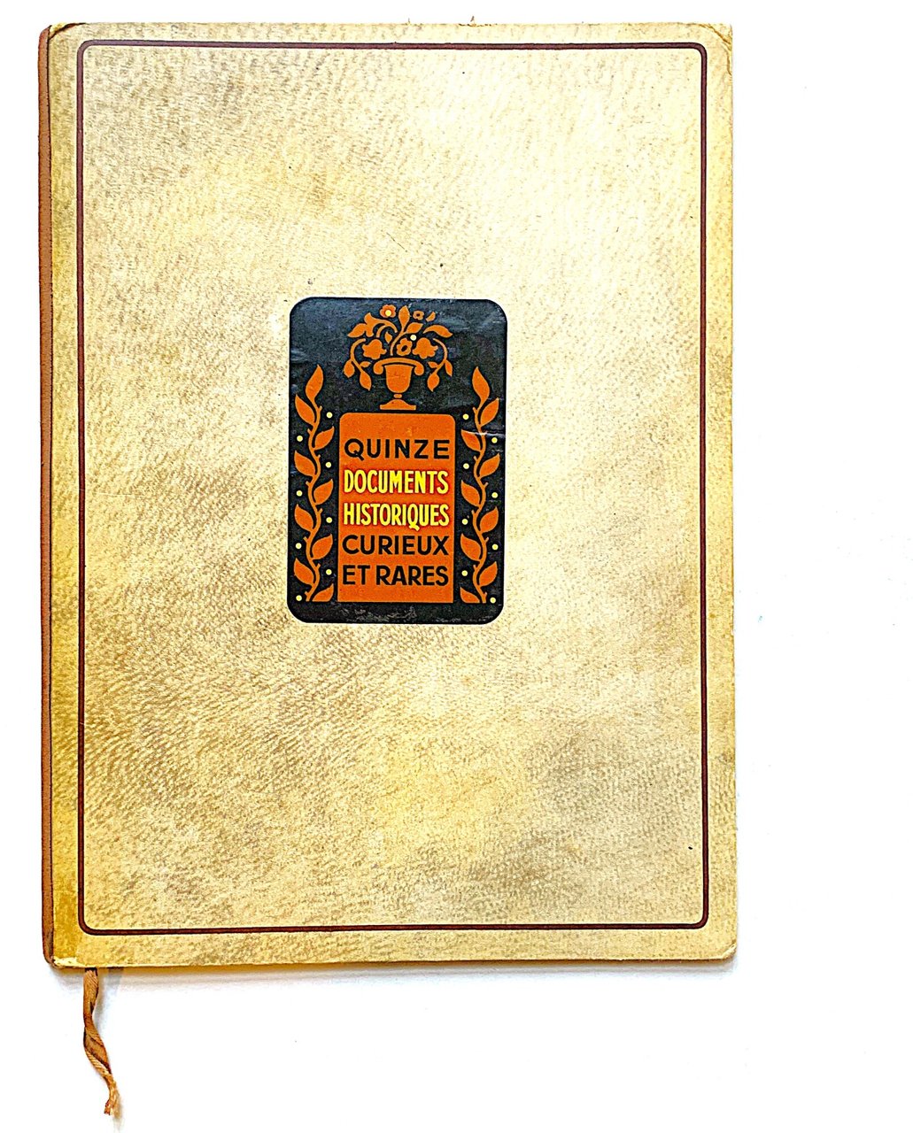 Quinze Documents Historiques Curieux et rares | Immagine principale