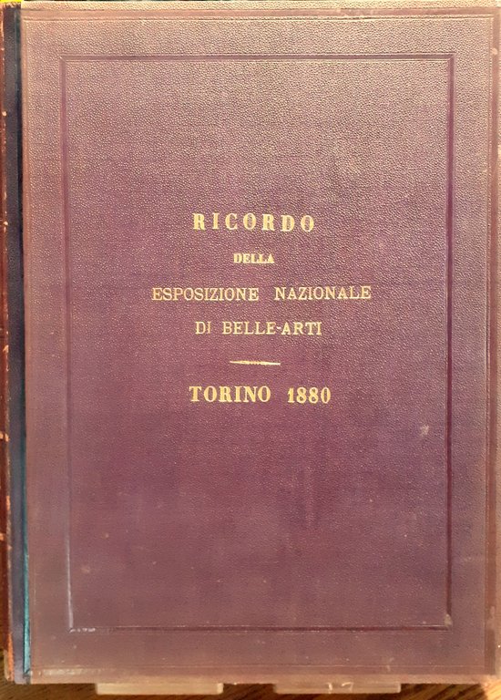 Ricordo della Esposizione Nazionale di Belle-Arti. Torino 1880 | Immagine Gallery 1