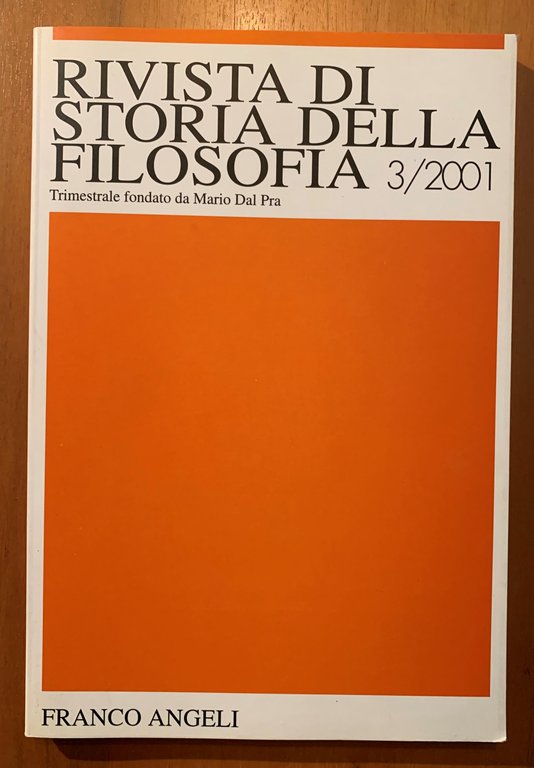 Rivista di Storia della Filosofia. Trimestrale fondato da Mario Dal Pra Anno LVI Nuova Serie 3/2001