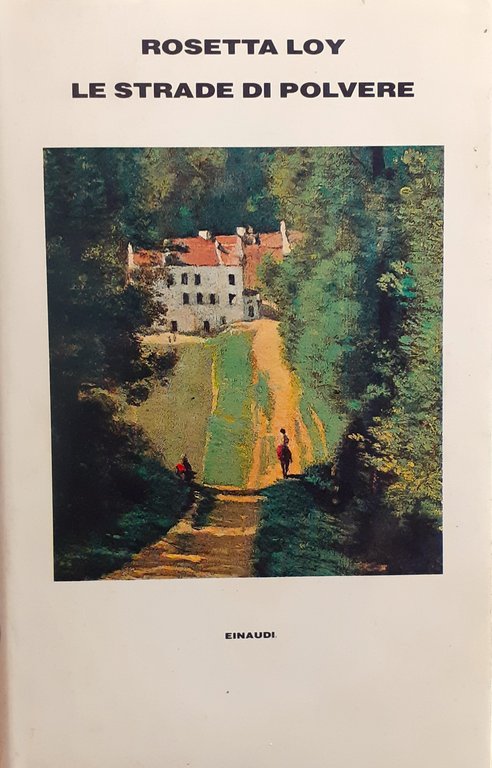 Rosetta Loy Le strade di polvere Einaudi 1987