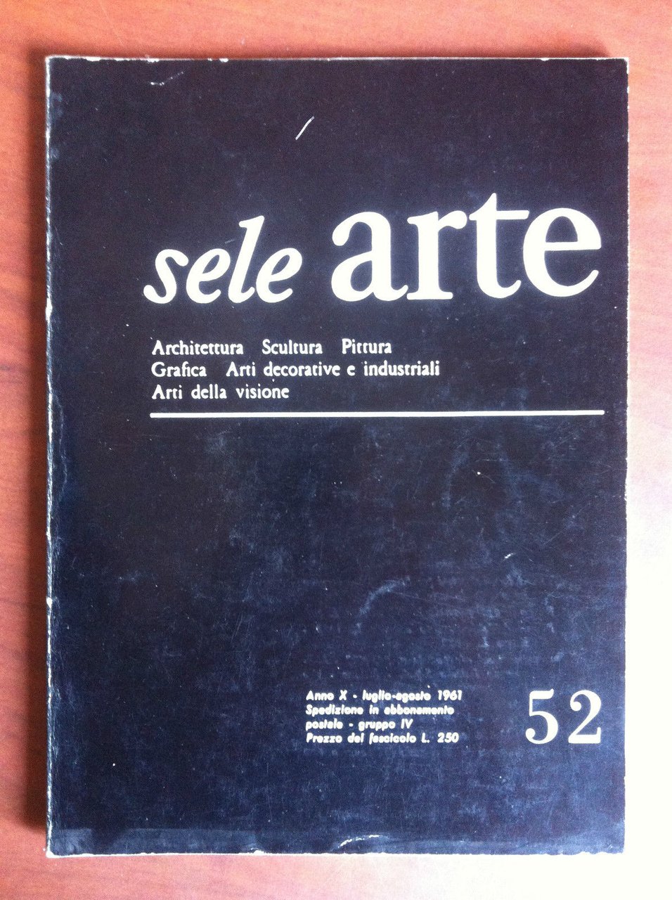 sele ARTE Anno X n^ 52 Luglio/Agosto 1961 - E17682