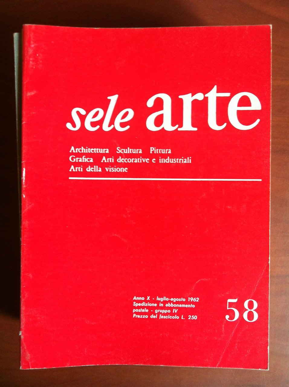 sele ARTE Anno X n^ 58 Luglio/Agosto 1962 - E17688