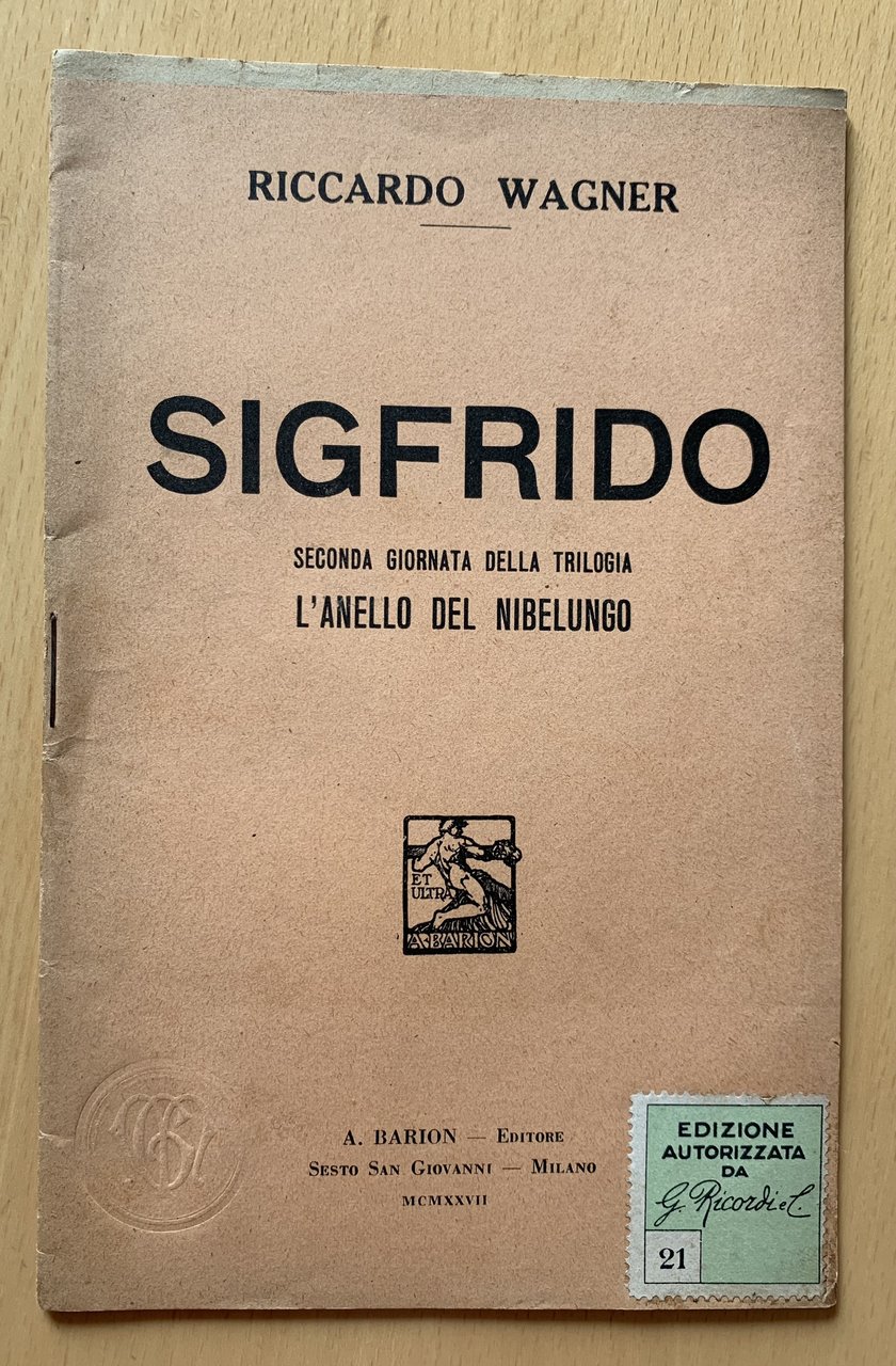 Sigfrido. Seconda giornata della trilogia : L'anello del Nibelungo