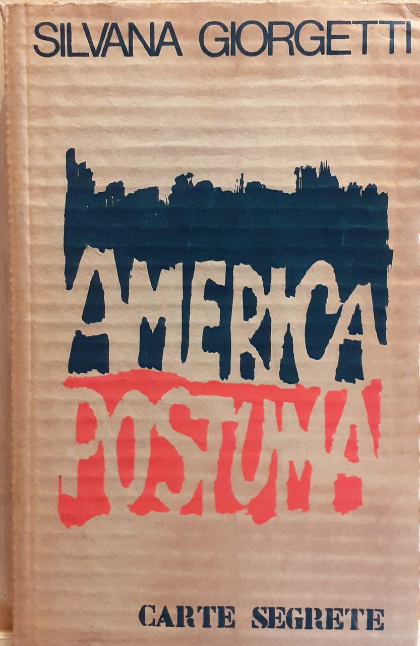 Silvana Giorgetti America postuma Carte Sedrete 1972