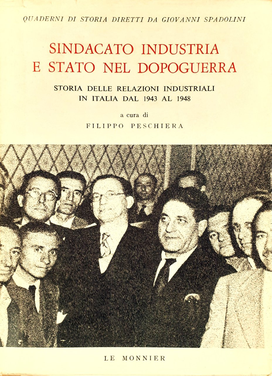 Sindacato, industria e stato nel dopoguerra. Storia delle relazioni industriali …