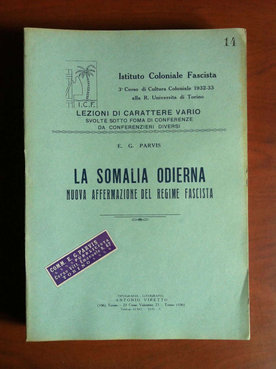 Somalia odierna nuova affermazione del regime Fascista E.G. Parvis 1932 …