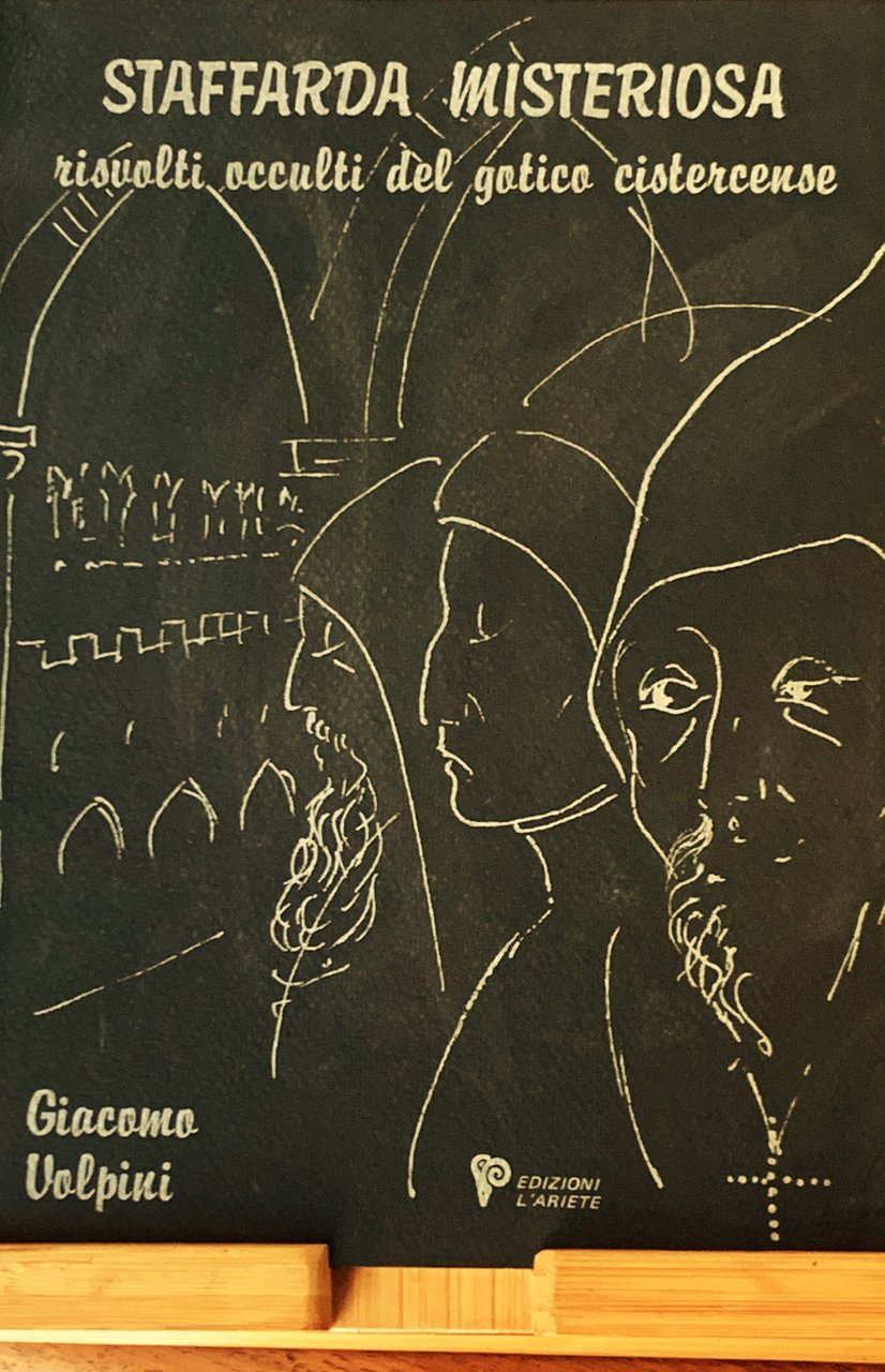 Staffarda misteriosa. Gli occulti del gotico cistercense