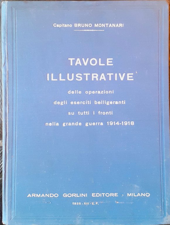 Storia illustrata della grande guerra (vol 1: ; vol. 2: …