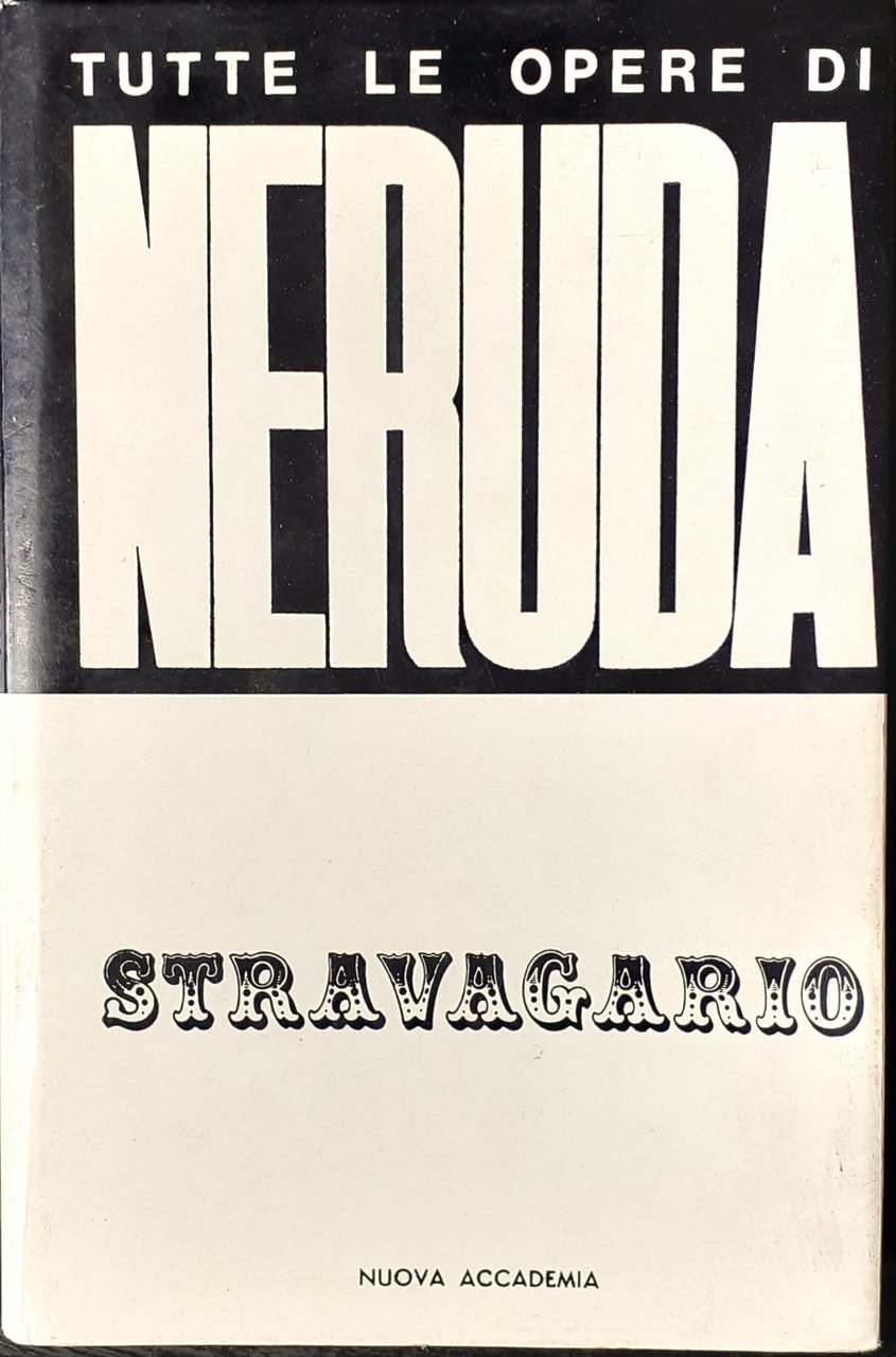 "Stravagario" serie tutte le opere di Pablo Neruda Nuova accademia …