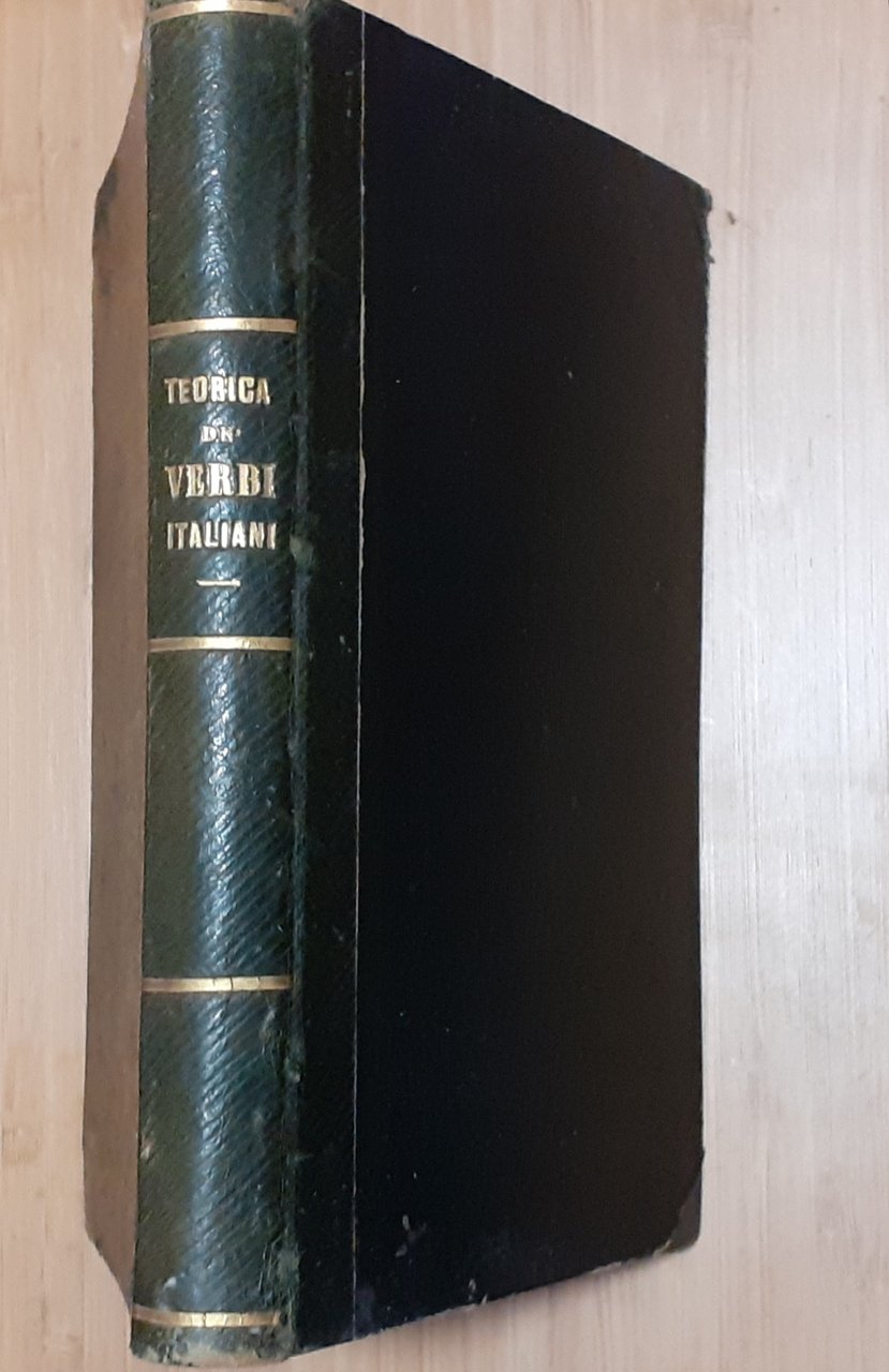 Teorica de' verbi italiani Le Monnier Firenze 1856