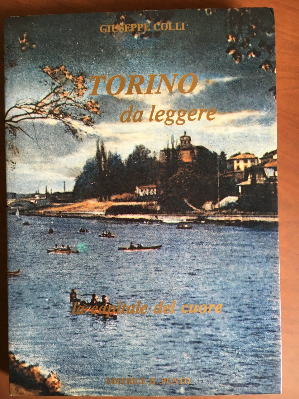 Torino da leggere la capitale del cuore Giuseppe Colli Editrice …