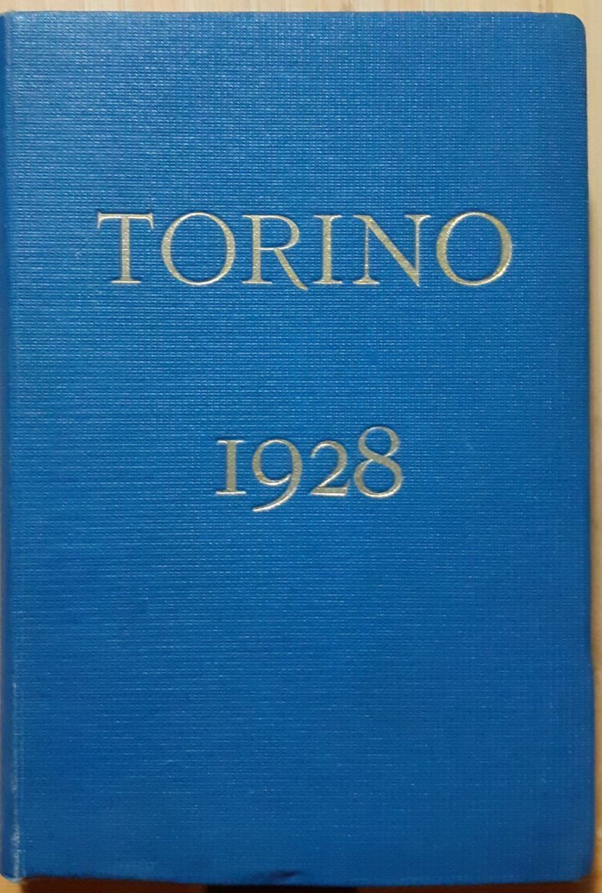 Torino. Guida della Città attraverso i Tempi, le Opere, gli …