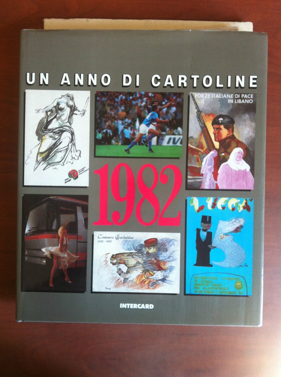 Un anno di Cartoline 1982 Angelo Mistrangelo Intercard 1987 - …