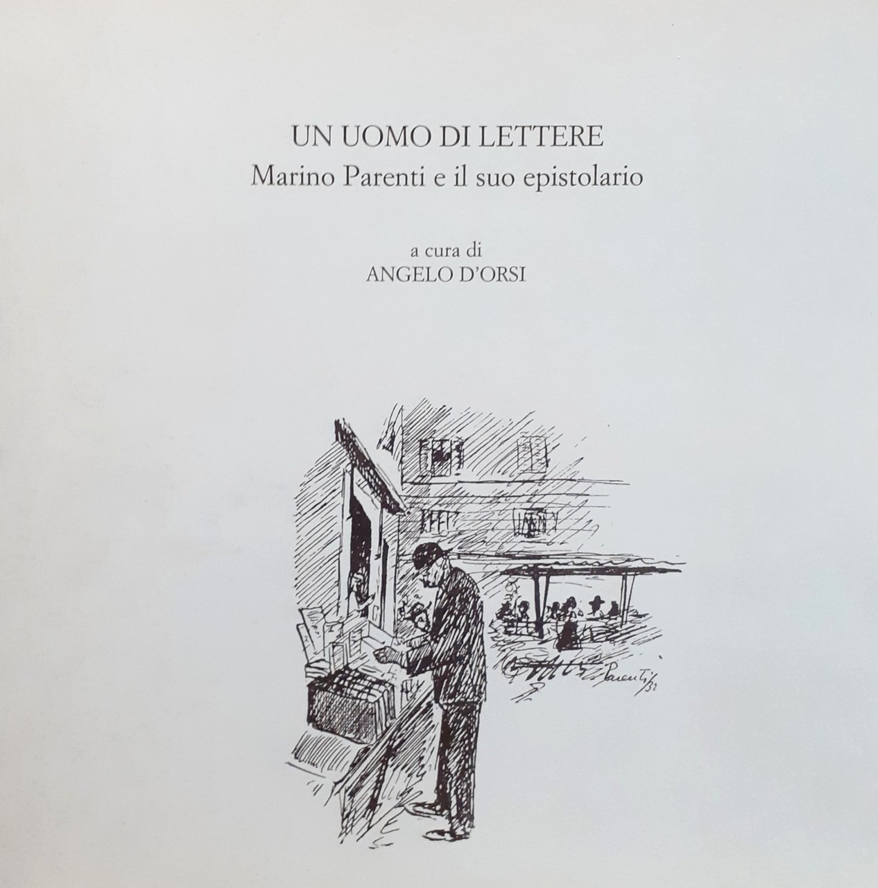 Un uomo di lettere Marino Parenti e il suo epistolario … | Immagine principale