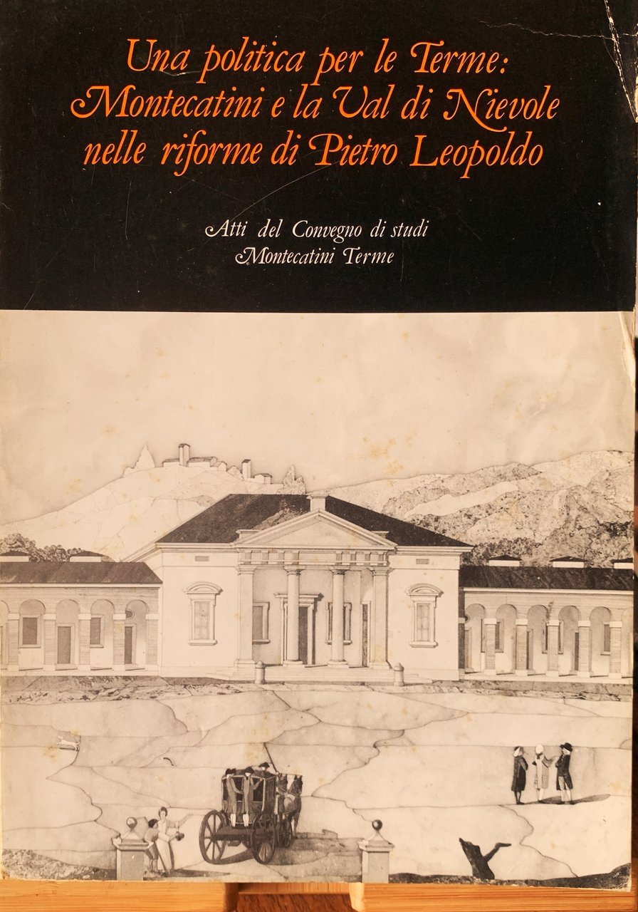 Una politica per le Terme: Montecatini e la Val di …