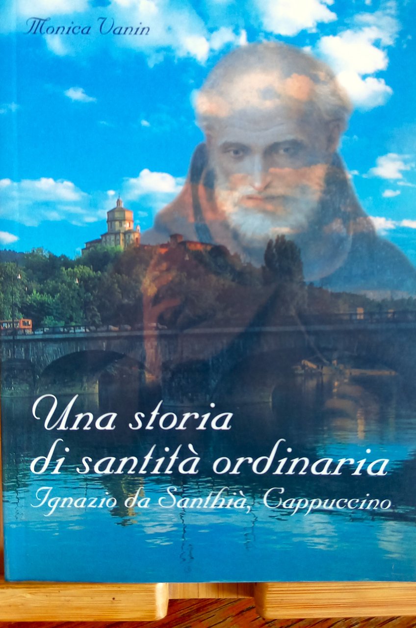Una storia di santità ordinaria I.da Santhià Cappuccino