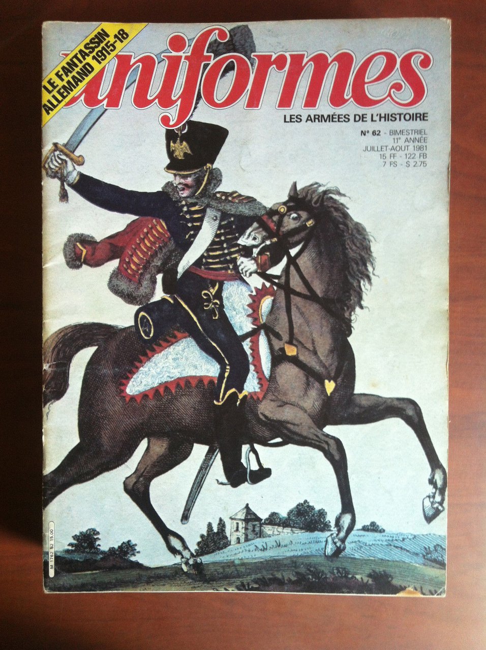 UNIFORMES Les Armes de l'histoire n^ 62 Juillet/Aout 1981 - …