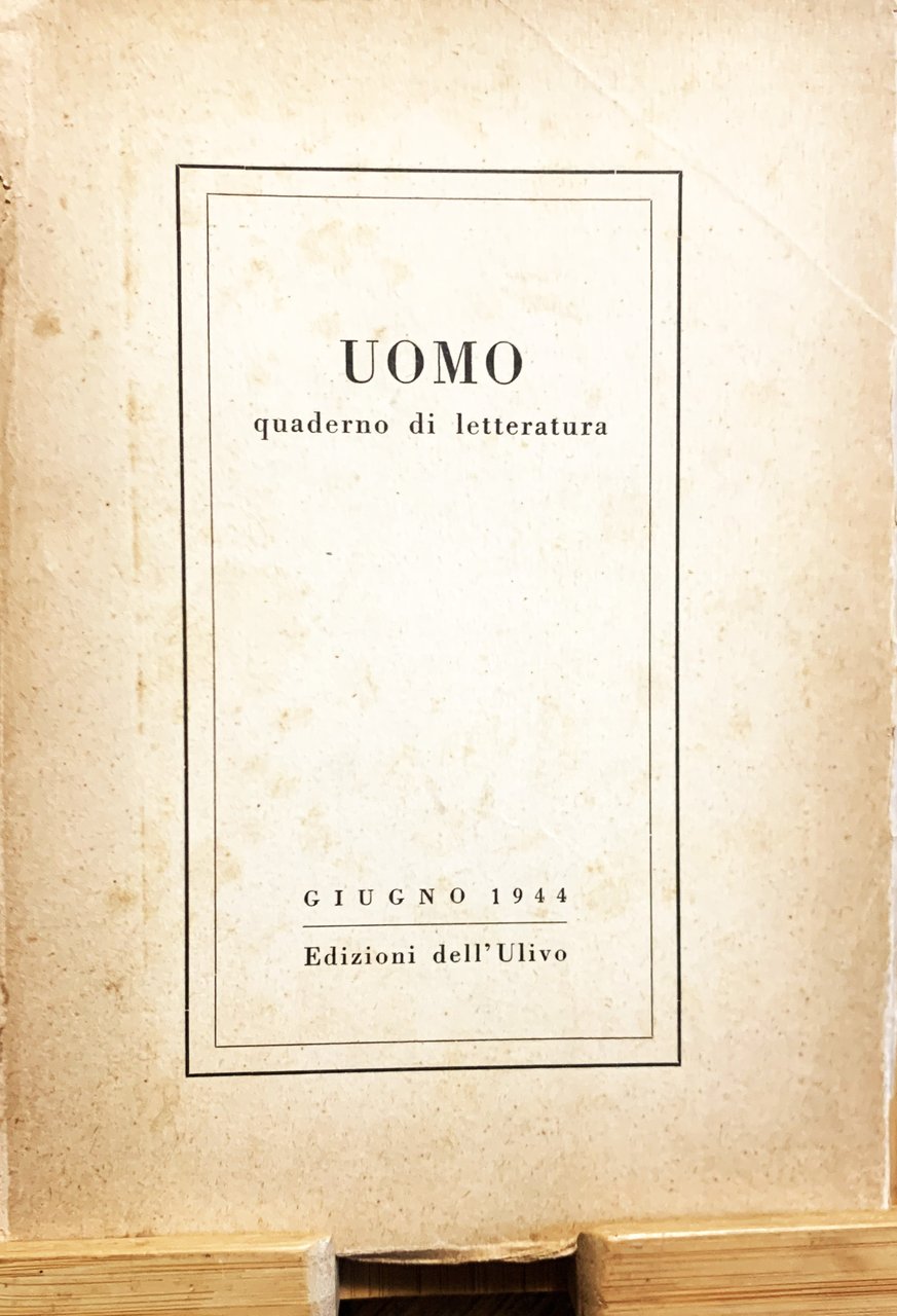 Uomo: quaderno di letteratura (giugno 1944)
