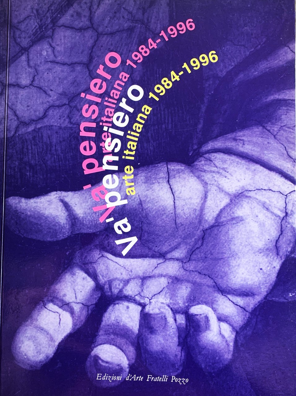 Va' pensiero: arte italiana 1984-1996