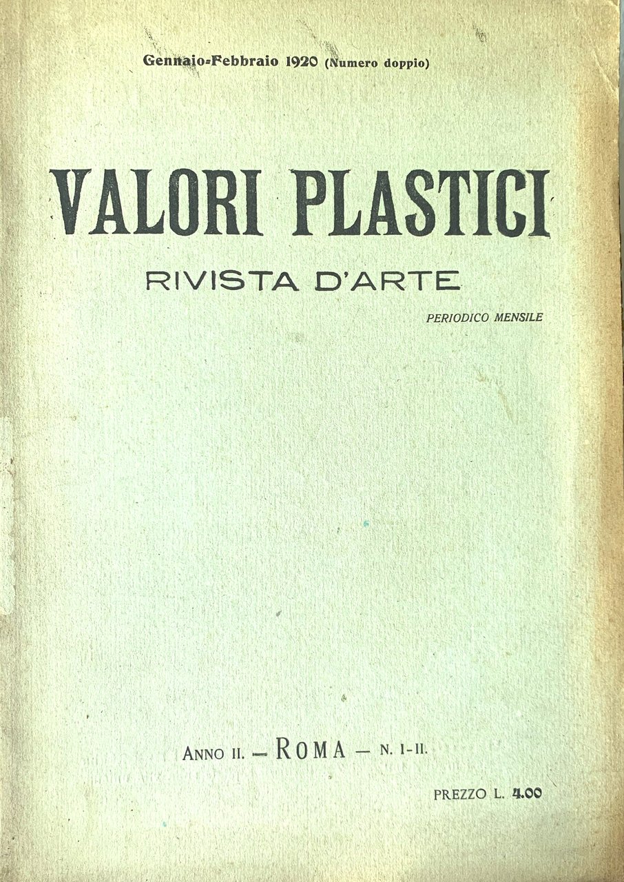 Valori Plastici Rivista d'Arte. Periodico mensile (Anno II. - Roma …