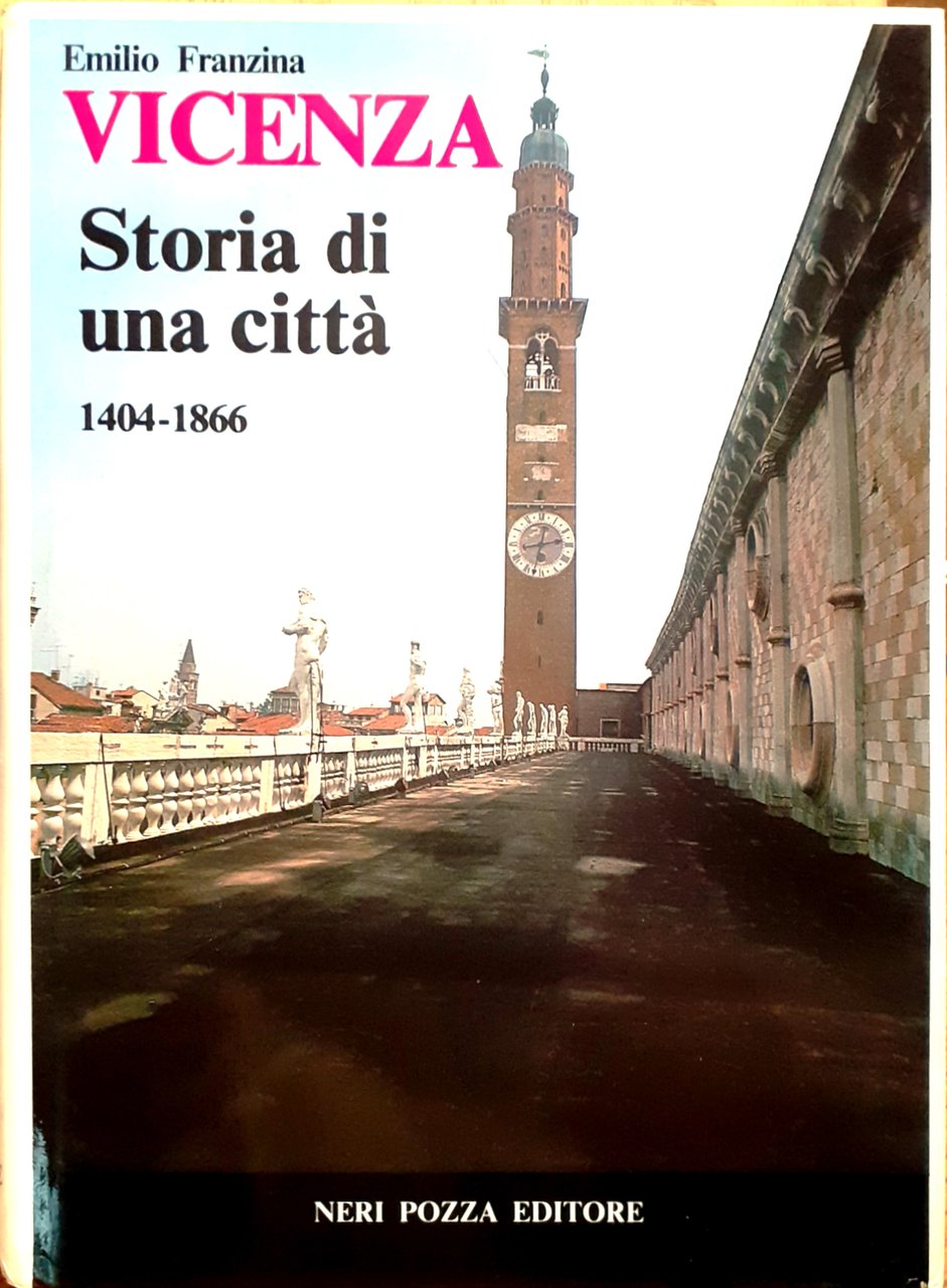 Vicenza. Storia di una città. 1404-1866