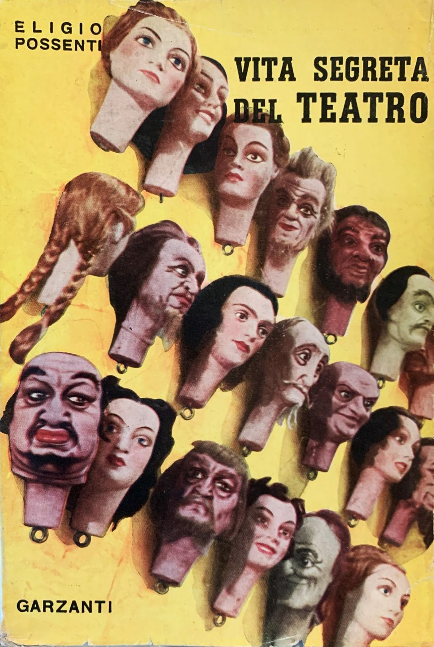 Vita segreta del teatro. Autori - Attori - Pubblico - …