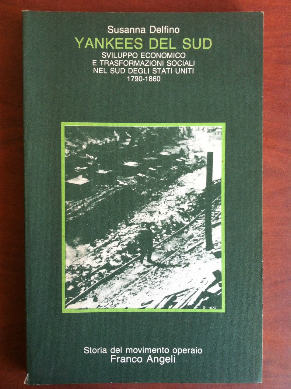 Yankees del sud Susanna Delfino Ed Franco Angeli 1988 - …