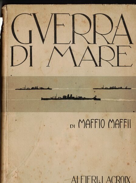 Guerra di mare. In appendice: Diario delle operazioni navali italiane