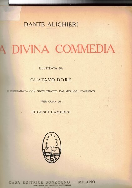 La Divina Commedia. Illustrata da Gustavo Dorè. E dichiarata con note tratte dai migliori commenti per cura di Eugenio Camerini