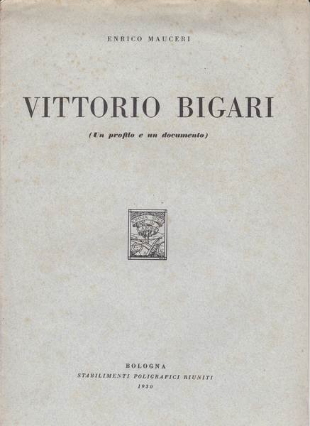 Vittorio Bigari. Un profilo e un documento