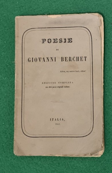 POESIE di Giovanni Berchet, edizione completa con altre poesie originali …