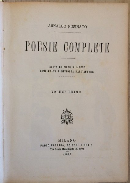 POESIE COMPLETE, NUOVA EDIZIONE MILANESE completa e riveduta dall'autore volume …