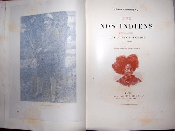 Chez Nos Indiens quatre années dans la Guyane Francaise (1887-1891) …